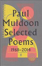 Selected Poems 1968-2014 by Paul Muldoon